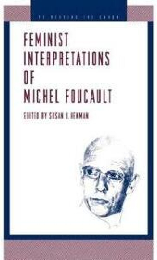 Feminist Interpretations of Michel Foucault
