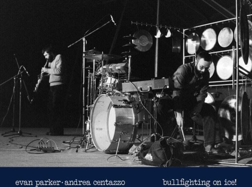 Evan Parker, Andrea Centazzo Bullfighting On Ice: Live In Padova 1977 LP/Vinyl