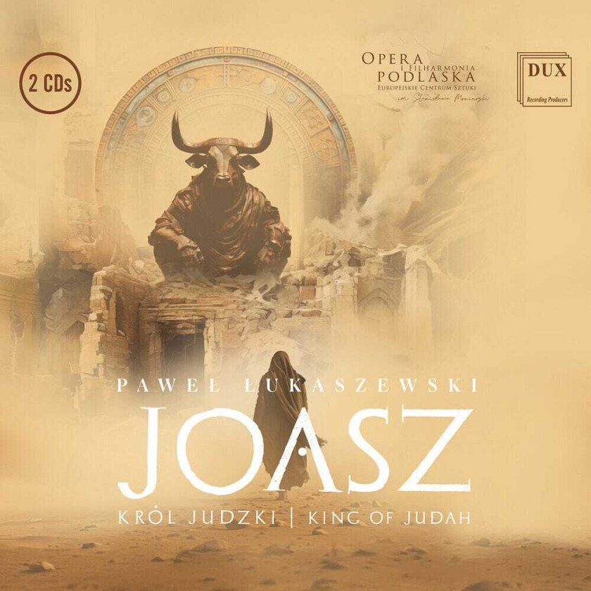 Orchestra And Choir Ofthe Podlasie Opera And Philharmonic, Pawel Lukaszewski Joash King Of Judah CD