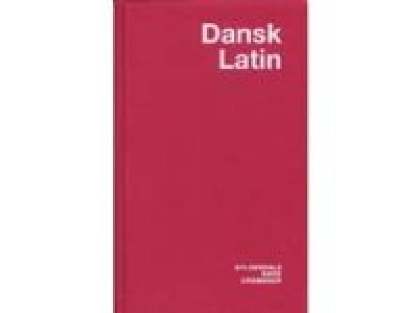 Dansk-Latin Ordbog Allan A. Lund Språk: Dansk
