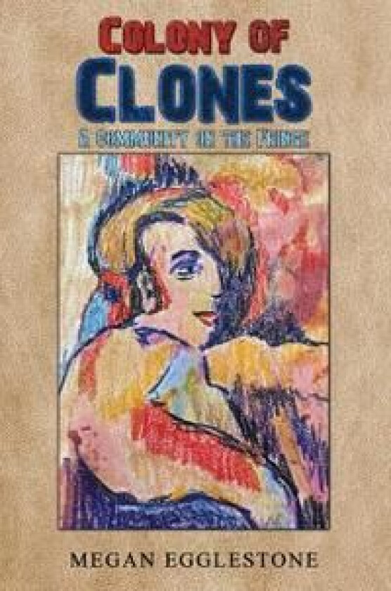 Colony of Clones