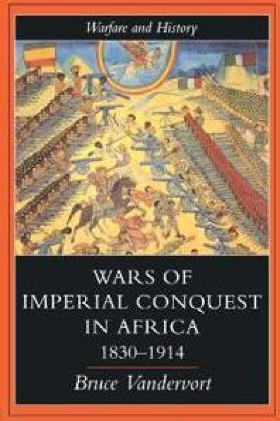 Wars of Imperial Conquest in Africa, 1830-1914