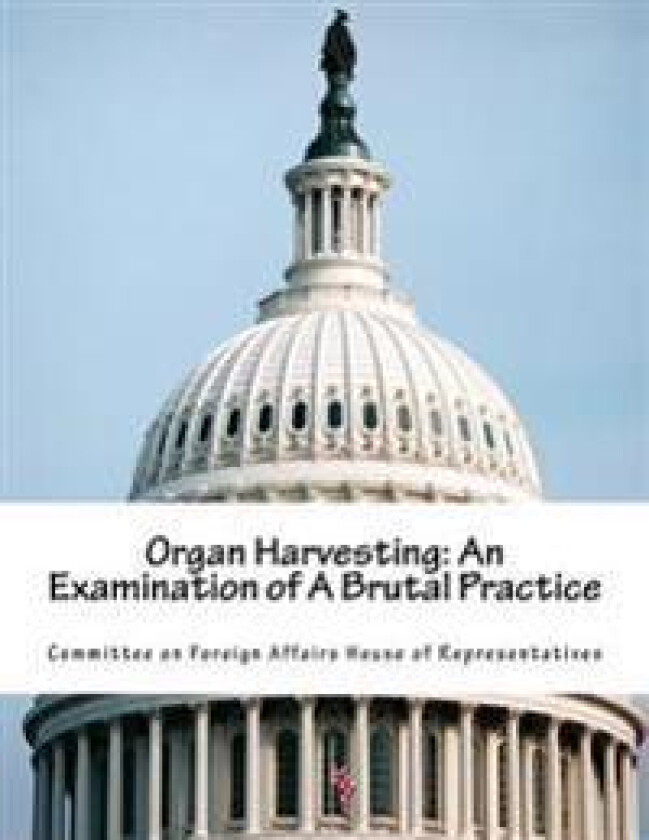 Organ Harvesting: An Examination of a Brutal Practice