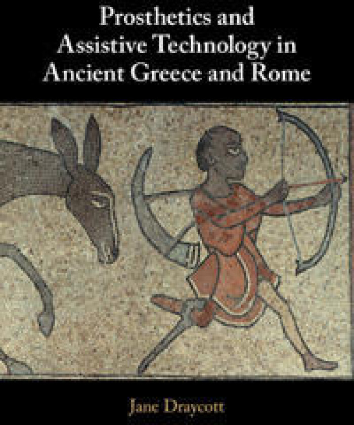 Prosthetics and Assistive Technology in Ancient Greece and Rome