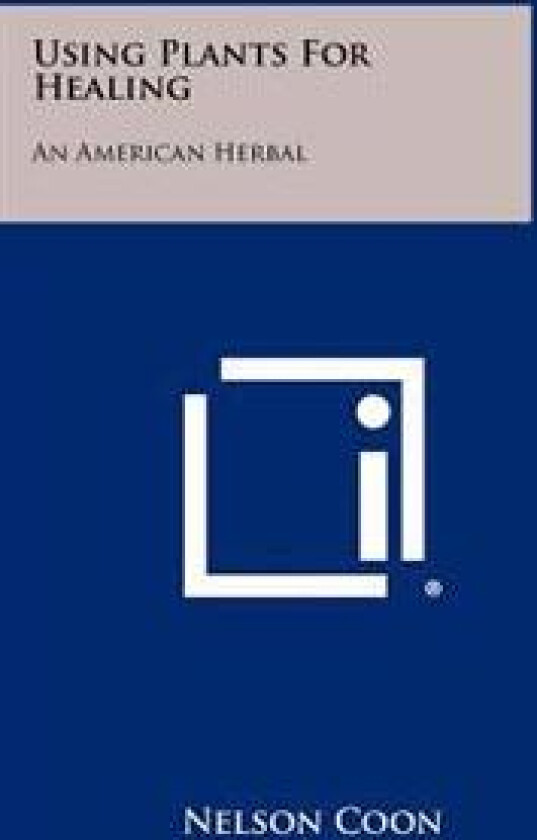 Using Plants for Healing: An American Herbal