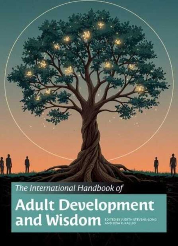 The International Handbook of Adult Development and Wisdom