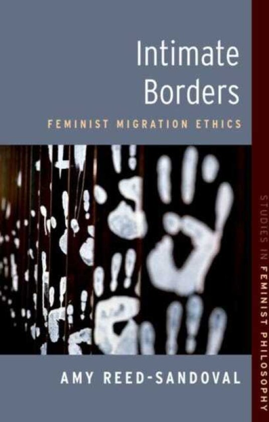 Intimate Borders Feminist Migration Ethics
