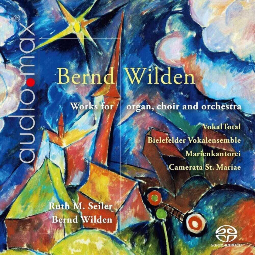 Ruth M. Seiler, Bernd Wilden Works For Organ Choir CD