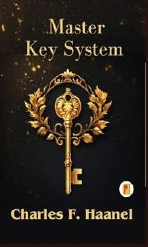 The Charles Haanel Master Key System