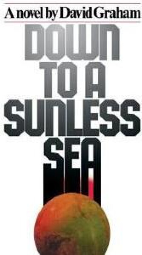 Down to A Sunless Sea