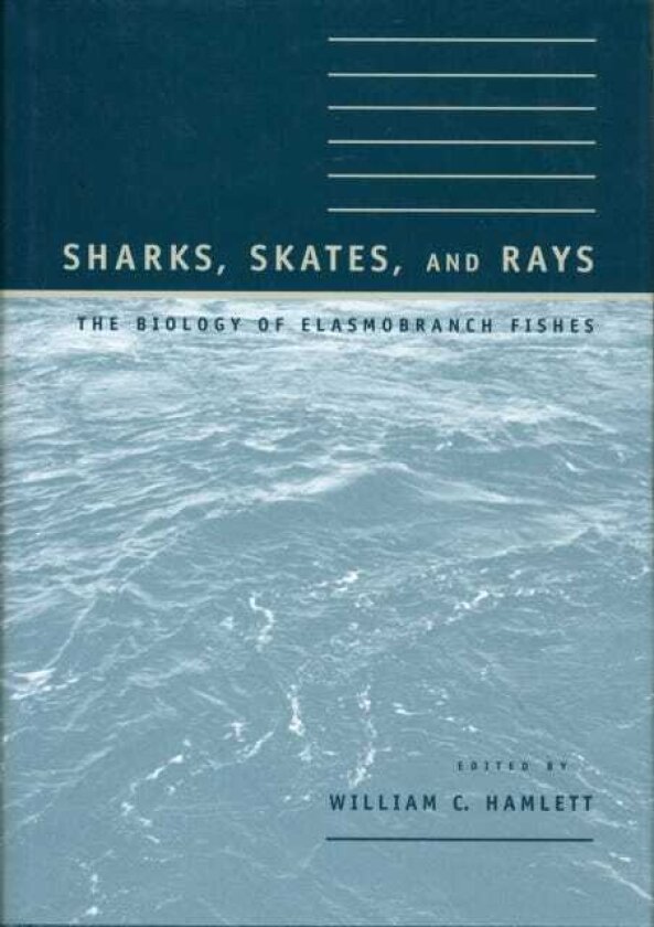 Sharks, Skates, and Rays The Biology of Elasmobranch Fishes