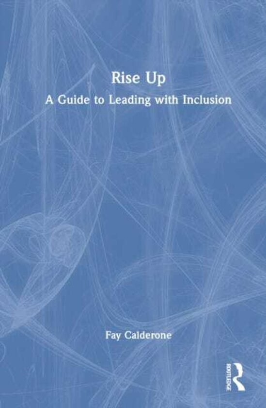 Rise Up A Guide to Leading with Inclusion