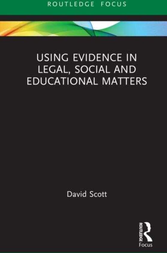 Using Evidence in Legal, Social and Educational Matters