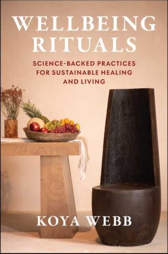 Wellbeing Rituals ScienceBacked Practices for Sustainable Healing and Living