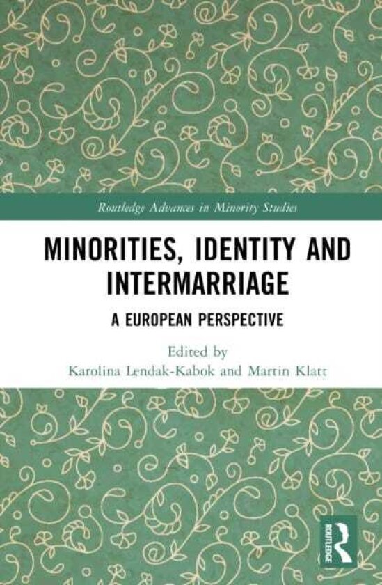 Minorities, Identity and Intermarriage A European Perspective