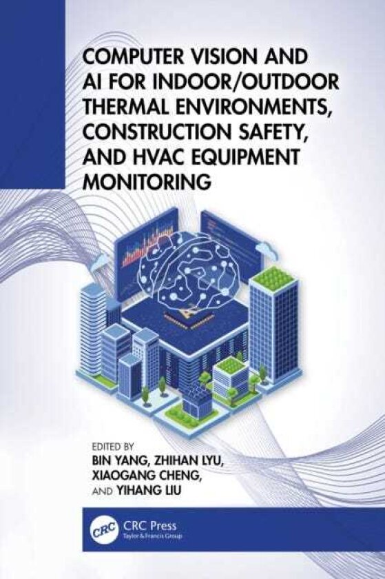 Computer Vision and AI for Indoor/Outdoor Thermal Environments, Construction Safety, and HVAC Equipment Monitoring