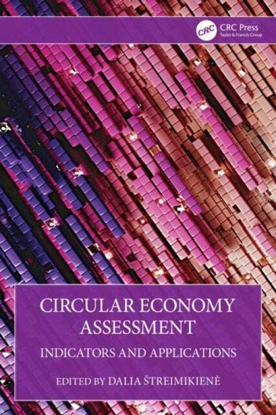 Circular Economy Assessment Indicators and Applications