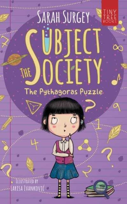 The Subject Society The Pythagoras Puzzle A STEM, Arts and Friendship Mystery for Young Readers