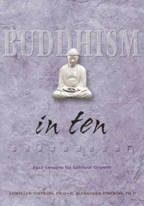 Buddhism in Ten Easy Lessons for Spiritual Growth