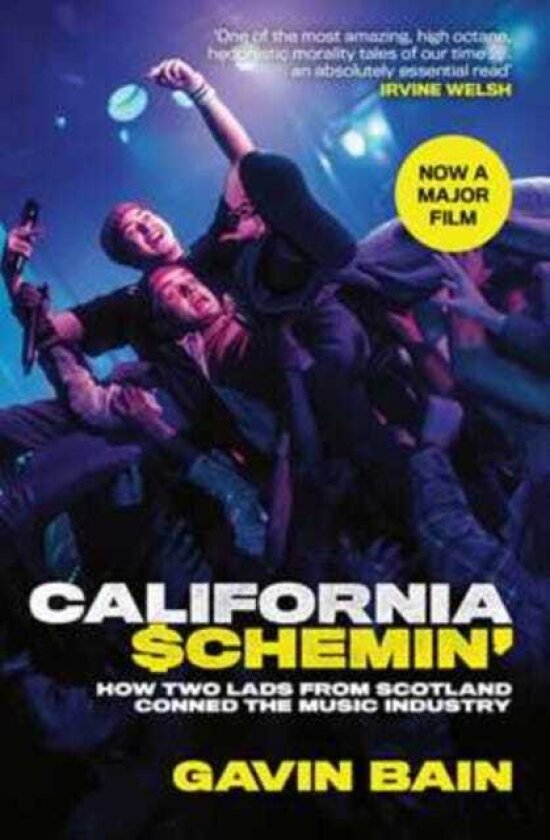 California Schemin' A True Story of Fakery, Money and Betrayal in the Music Industry
