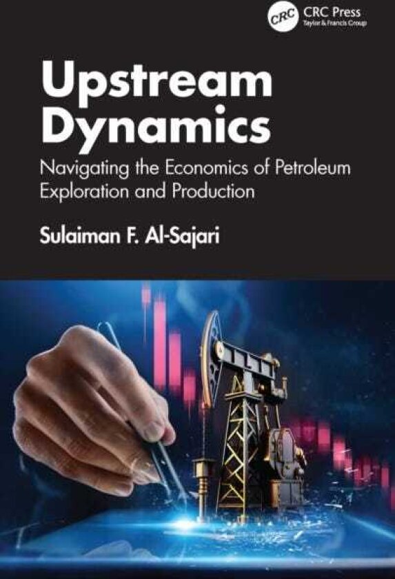 Upstream Dynamics Navigating the Economics of Petroleum Exploration and Production