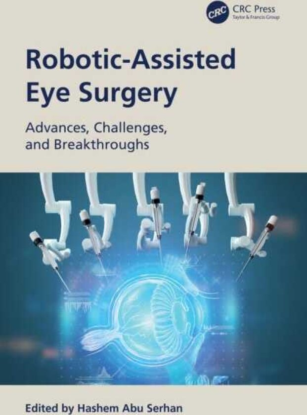 RoboticAssisted Eye Surgery Advances, Challenges, and Breakthroughs