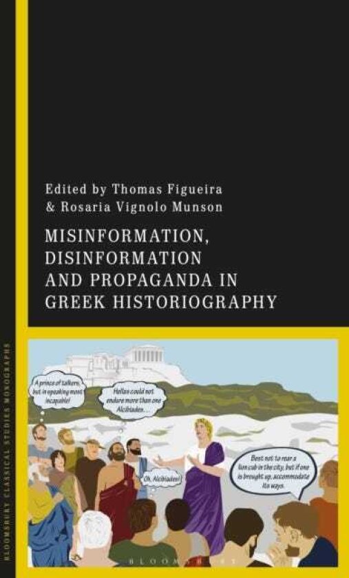 Misinformation, Disinformation, and Propaganda in Greek Historiography