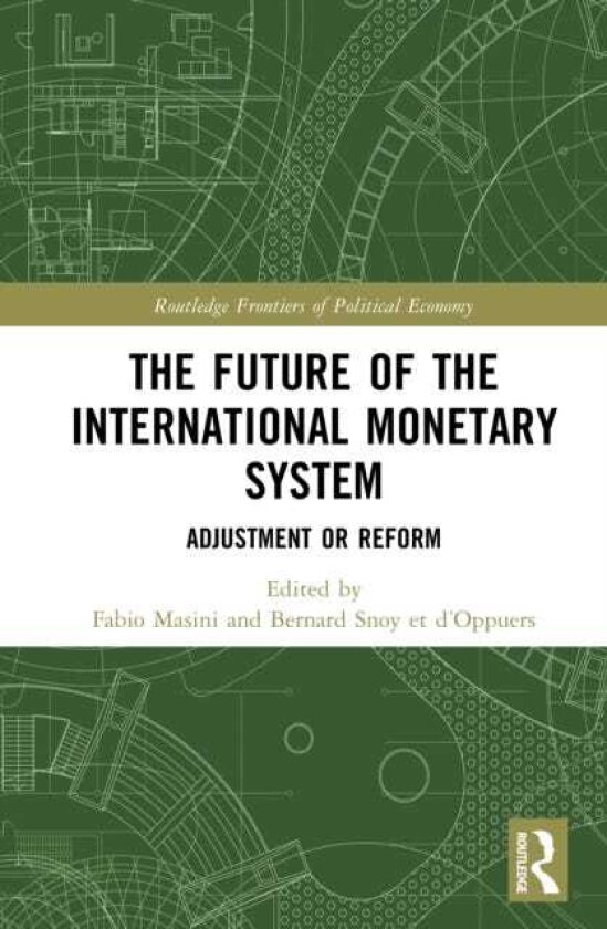 The Future of the International Monetary System Adjustment or Reform