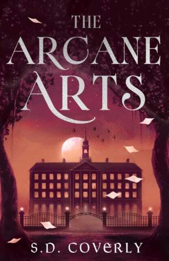 The Arcane Arts A Thrilling Dark Academia Romance of Magic and Forbidden Love