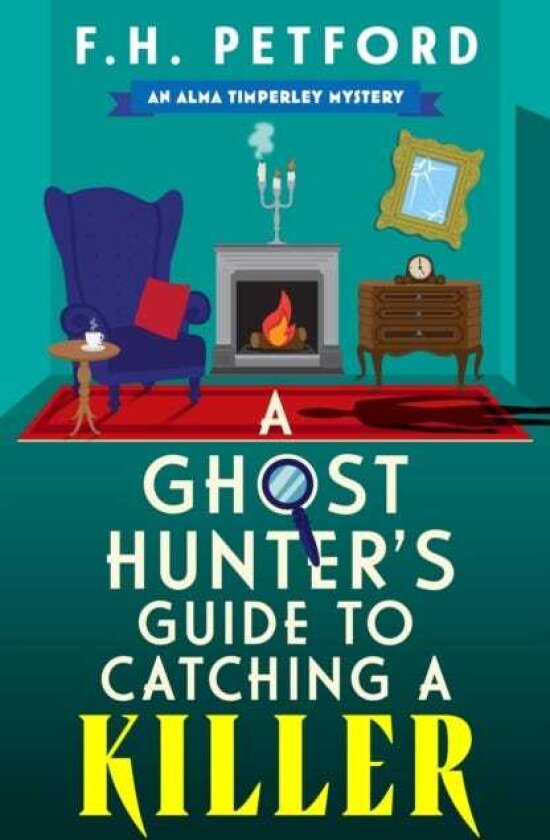 A Ghost Hunter's Guide to Catching a Killer An utterly gripping and cozy historical murder mystery with a killer hook