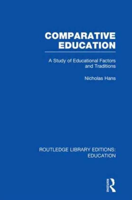 Comparative Education A Study of Educational Factors and Traditions