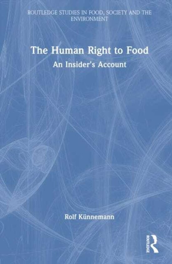 The Human Right to Food An Insider’s Account