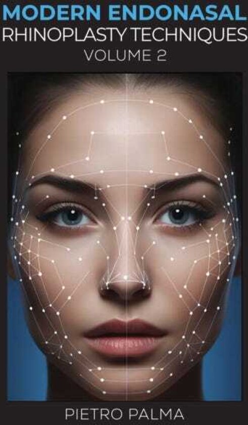 Modern Endonasal Rhinoplasty Techniques – Volume 2