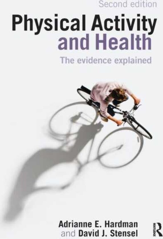 Physical Activity and Health The Evidence Explained