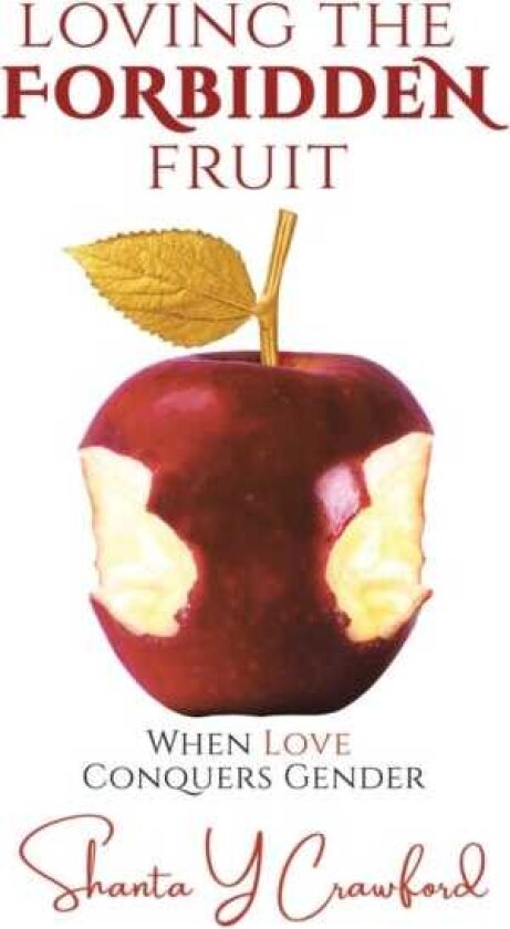 Loving the Forbidden Fruit When Love Conquers Gender