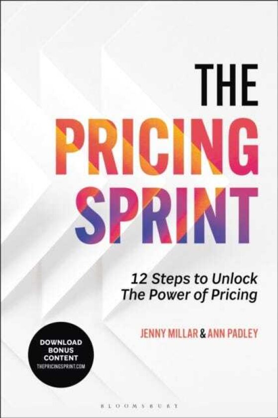 The Pricing Sprint 12 Steps to Unlock the Power of Pricing
