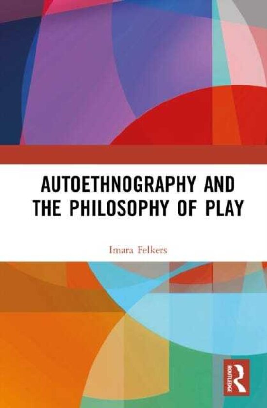 Autoethnography and the Philosophy of Play