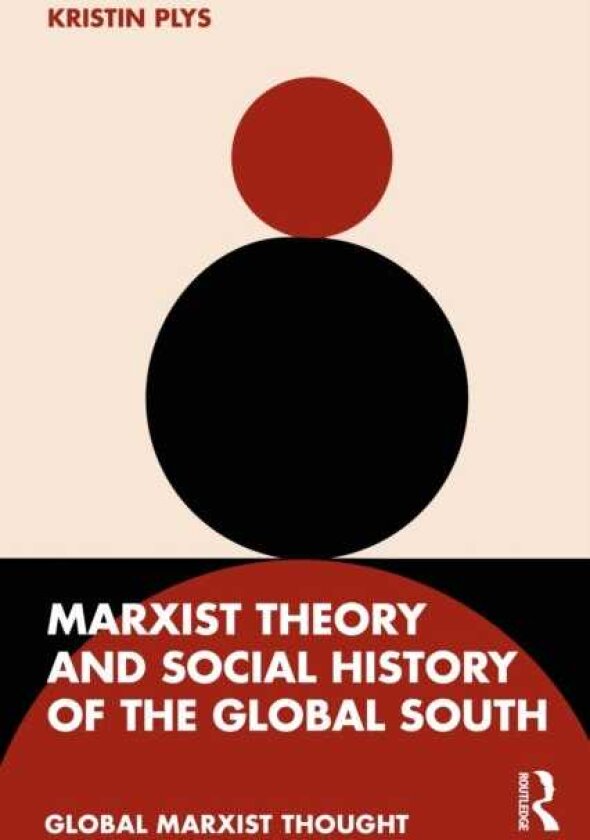 Marxist Theory and Social History of the Global South