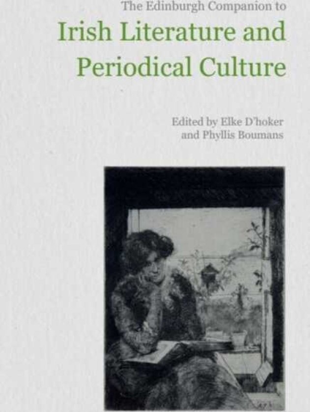 The Edinburgh Companion to Irish Literature and Periodical Culture