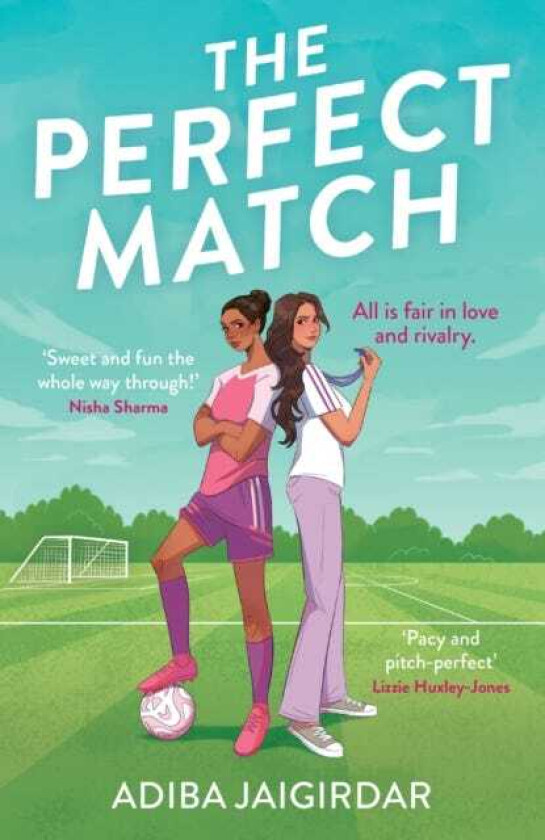 The Perfect Match The new mustread enemiestolovers and angsty sports romcom for fans of Bend it like Beckham