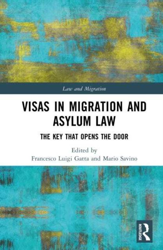 Visas in Migration and Asylum Law The Key that Opens the Door