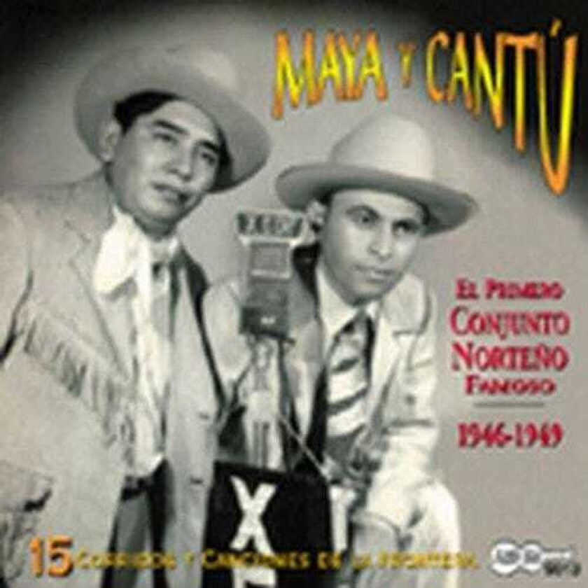 Maya Y Cantu El Primero Conjunto Norteno Famoso CD