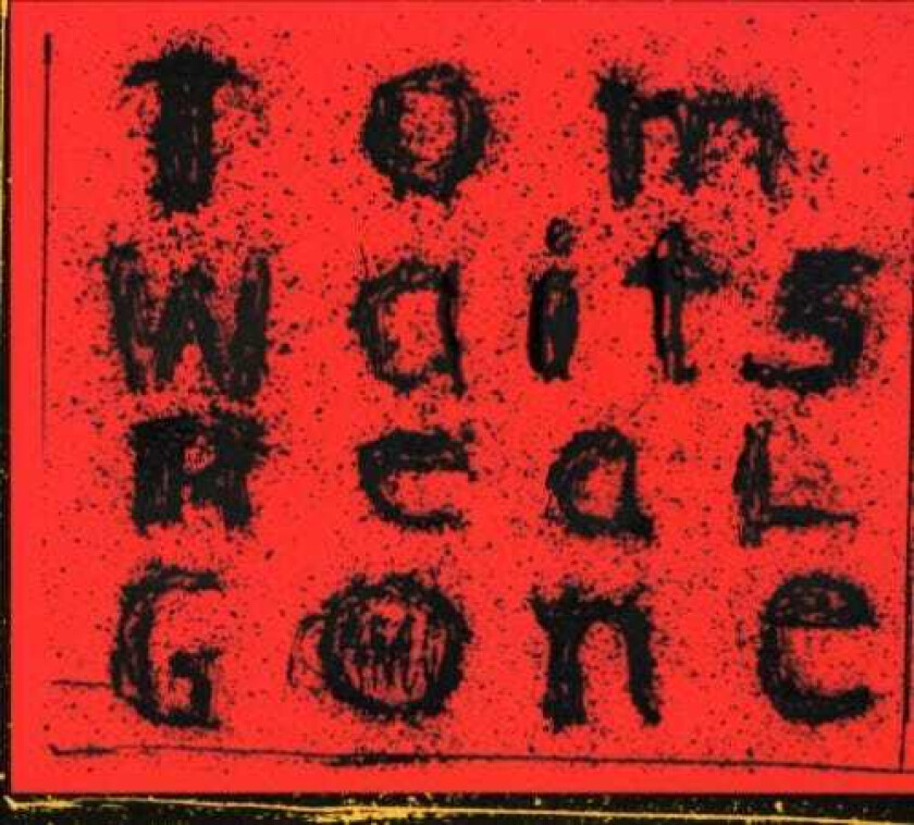 Tom Waits Real Gone CD