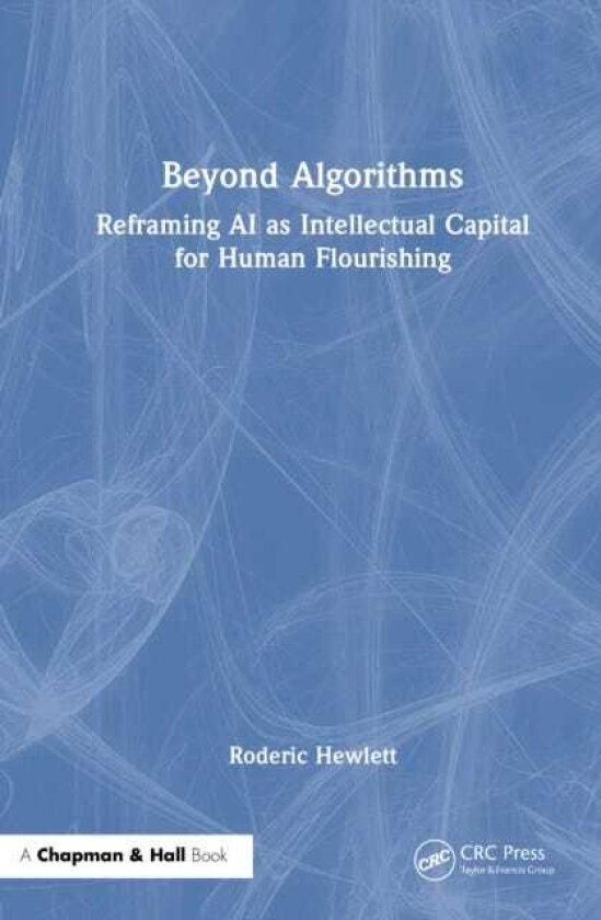 Beyond Algorithms Reframing AI as Intellectual Capital for Human Flourishing