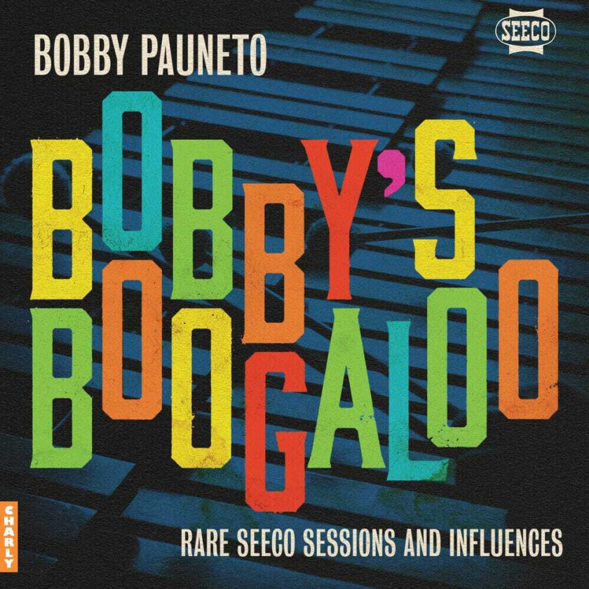 Bobby Pauneto Bobby's Boogaloo Rare Seeco Sessions & Influence LP/Vinyl