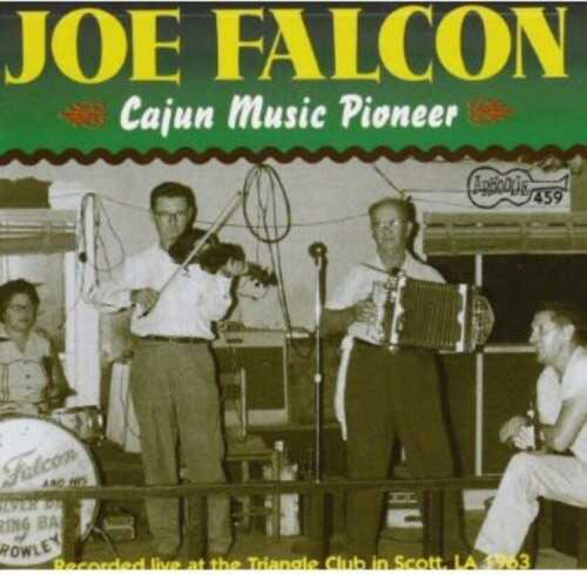 Joe Falcon Cajun Music Pioneer CD