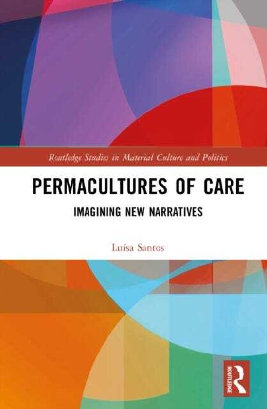 Permacultures of Care Imagining New Narratives