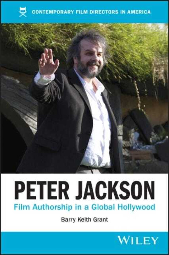Peter Jackson Film Authorship in a Global Hollywood