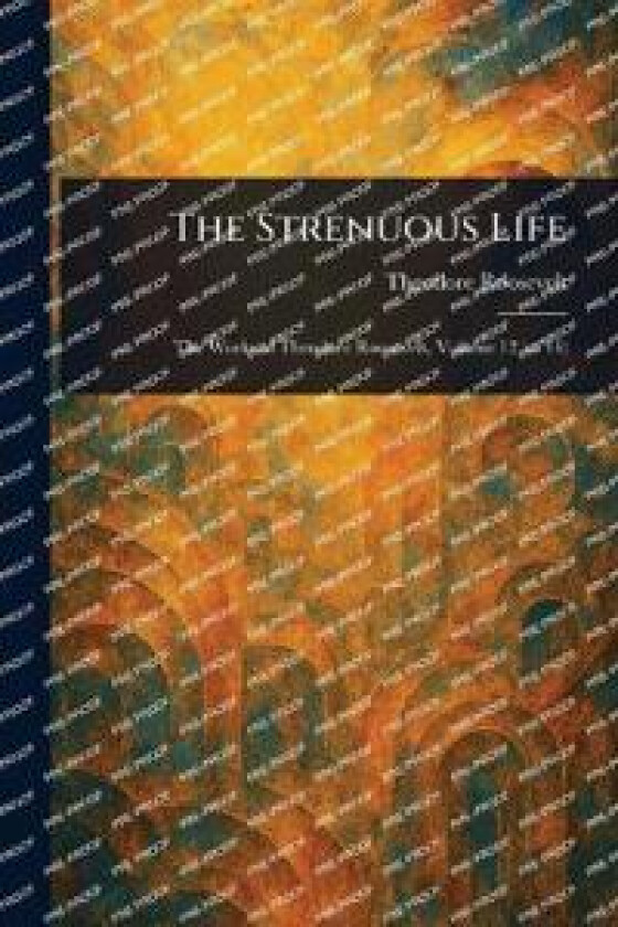 The Strenuous Life