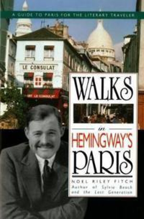 Walks in Hemingway's Paris